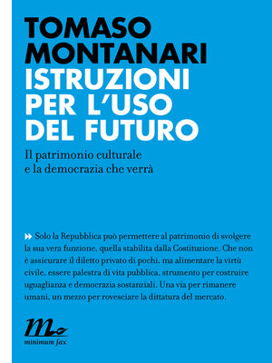 cover image of Istruzioni per l'uso del futuro. Il patrimonio culturale e la democrazia che verrà